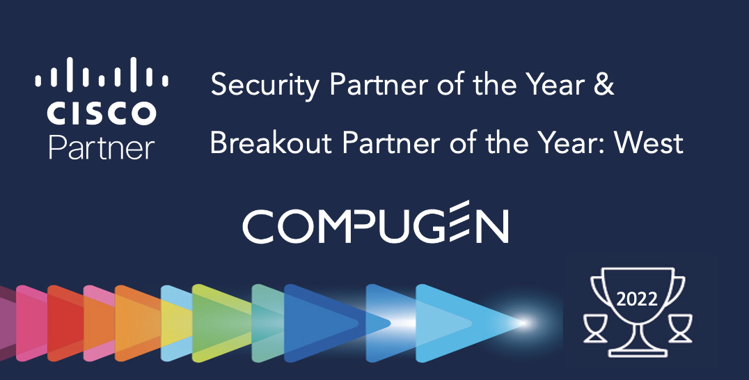 Compugen remporte deux prix du Partenaire de l'Année 2022, décernés par Cisco